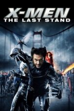 Watch X-Men: The Last Stand (2006) Streaming