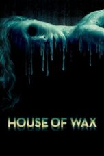 Watch House of Wax (2005) Streaming
