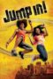 Watch Jump In! (2007) Streaming