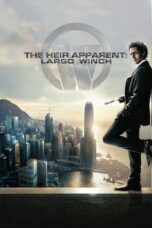 Watch The Heir Apparent: Largo Winch Streaming