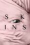 Watch Skins (2017) Streaming