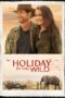 Watch Holiday in the Wild Streaming