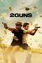 Watch 2 Guns (2013) Streaming