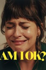 Watch Am I OK? (2024) Streaming
