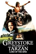 Watch Greystoke: The Legend of Tarzan, Lord of the Apes Streaming