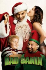 Watch Bad Santa (2003) Streaming