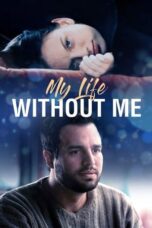 Watch My Life Without Me (2003) Streaming