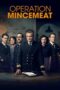 Watch Operation Mincemeat Streaming