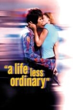 Watch A Life Less Ordinary (1997) Streaming