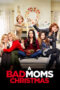 Watch A Bad Moms Christmas (2017) Streaming