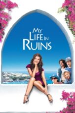 Watch My Life in Ruins (2009) Streaming