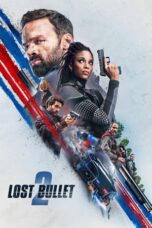 Watch Lost Bullet 2 (2022) Streaming