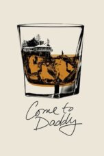 Watch Come to Daddy (2019) Streaming