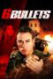 Watch 6 Bullets (2012) Streaming