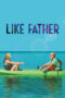 Watch Like Father (2018) Streaming