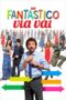 Watch Un fantastico via vai Streaming