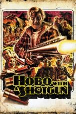 Watch Hobo with a Shotgun (2011) Streaming