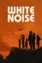 Watch White Noise (2022) Streaming