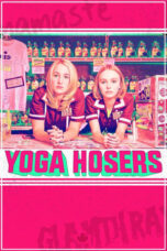 Watch Yoga Hosers (2016) Streaming