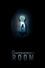 Watch The Disappointments Room Streaming