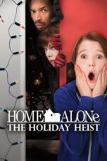 Watch Home Alone: The Holiday Heist Streaming