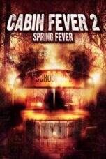 Watch Cabin Fever 2: Spring Fever Streaming