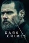 Watch Dark Crimes (2016) Streaming