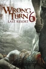 Watch Wrong Turn 6: Last Resort Streaming