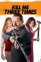 Watch Kill Me Three Times (2015) Streaming