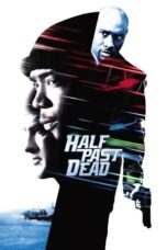 Watch Half Past Dead (2002) Streaming