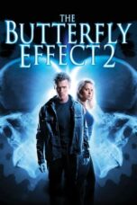 Watch The Butterfly Effect 2 (2006) Streaming