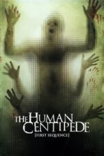 Watch The Human Centipede (First Sequence) Streaming