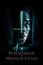 Watch The Possession of Hannah Grace Streaming