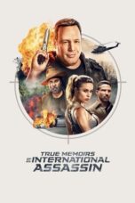 Watch True Memoirs of an International Assassin Streaming