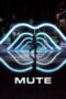 Watch Mute (2018) Streaming