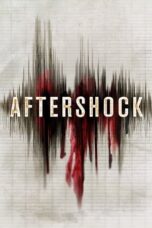 Watch Aftershock (2012) Streaming