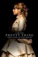 Watch I Am the Pretty Thing That Lives in the House Streaming