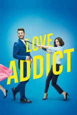 Watch Love Addict (2018) Streaming