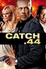 Watch Catch.44 (2011) Streaming