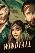 Watch Windfall (2022) Streaming
