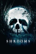 Watch Shrooms (2007) Streaming