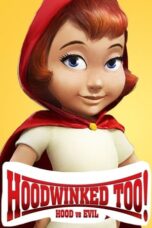 Watch Hoodwinked Too! Hood VS. Evil Streaming