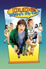 Watch Dude, Where’s My Car? (2000) Streaming