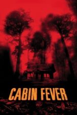 Watch Cabin Fever (2003) Streaming