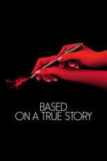 Watch Based on a True Story (2017) Streaming