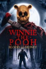 Watch Winnie the Pooh: Blood and Honey Streaming