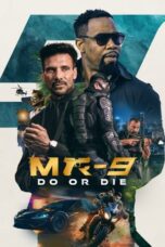 Watch MR-9: Do or Die (2023) Streaming