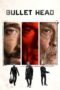 Watch Bullet Head (2017) Streaming