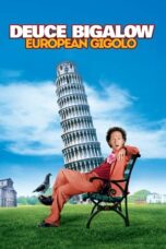 Watch Deuce Bigalow: European Gigolo Streaming