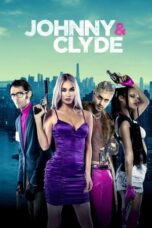 Watch Johnny & Clyde (2023) Streaming